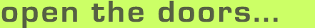 Open the doors...